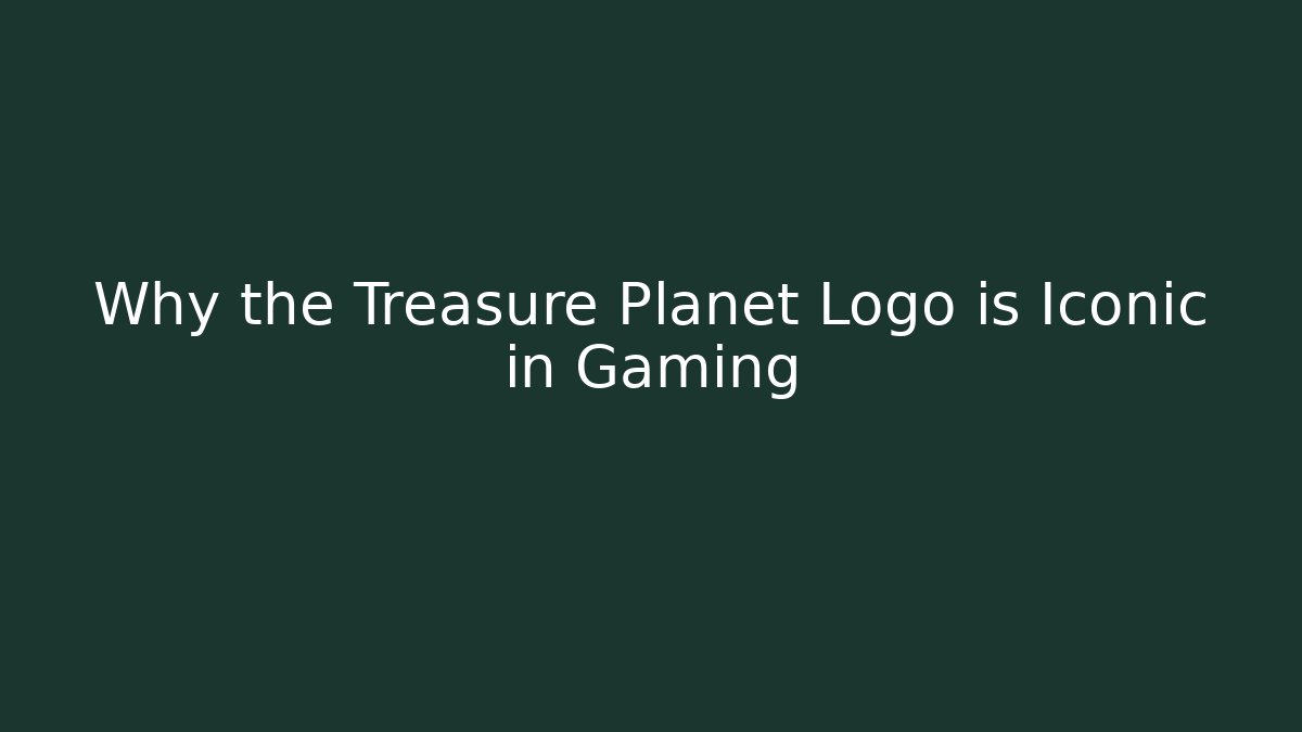 Why the Treasure Planet Logo is Iconic in Gaming - Critter Realm
