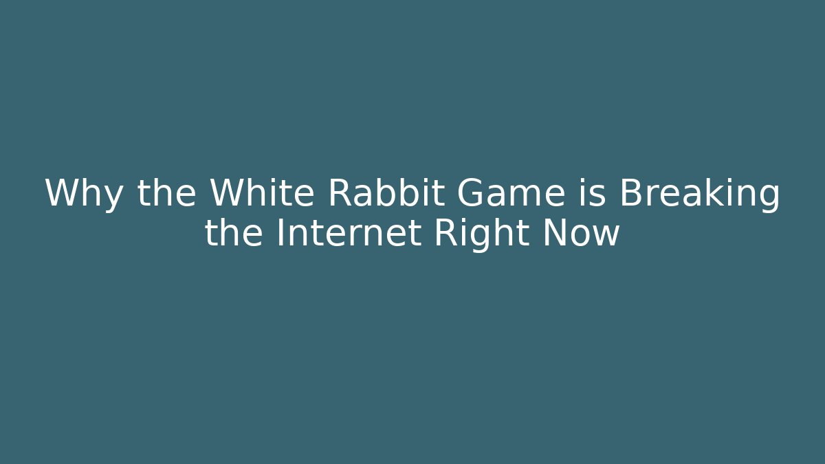 Why the White Rabbit Game is Breaking the Internet Right Now - Critter Realm