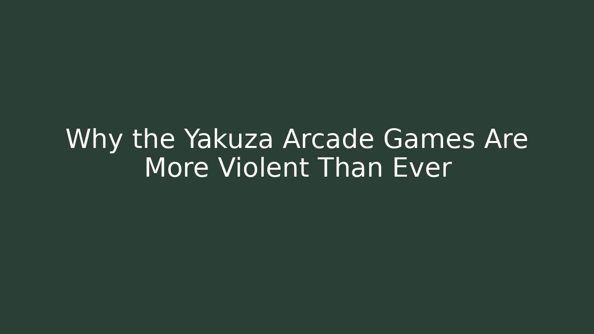 Why the Yakuza Arcade Games Are More Violent Than Ever