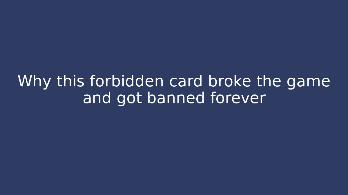 Why this forbidden card broke the game and got banned forever - Critter Realm