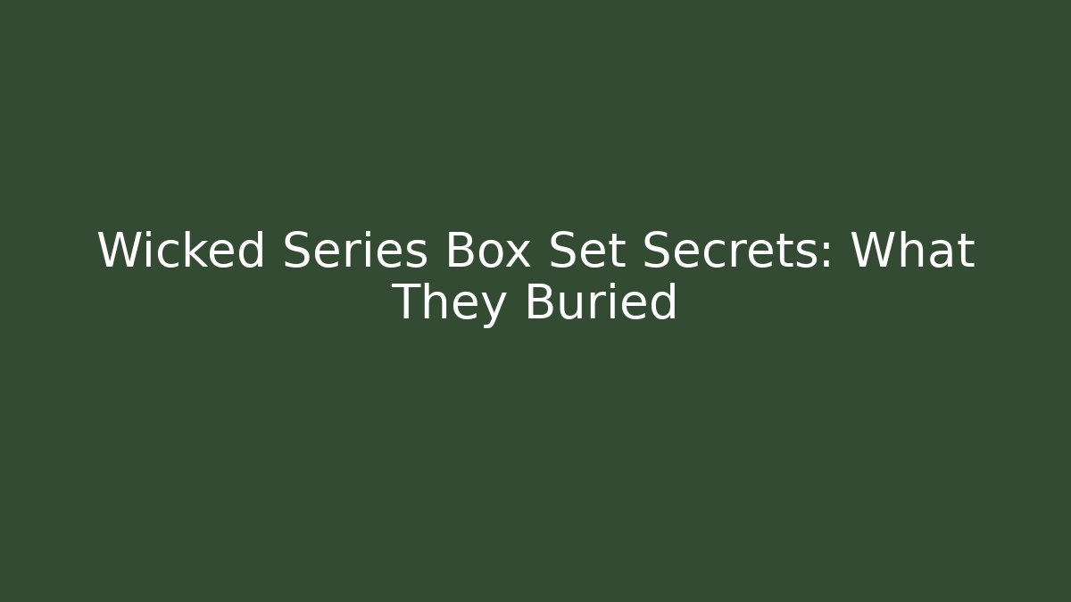 Wicked Series Box Set Secrets: What They Buried - Critter Realm