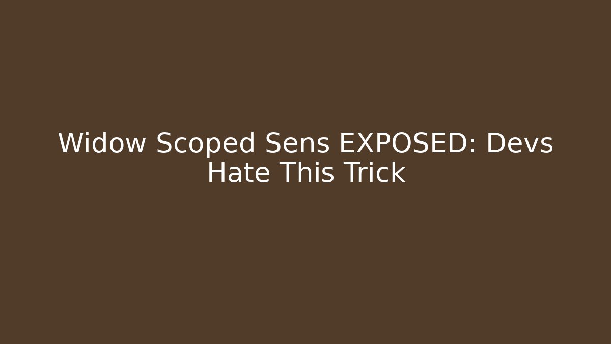 Widow Scoped Sens EXPOSED: Devs Hate This Trick