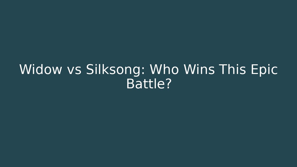 Widow vs Silksong: Who Wins This Epic Battle? - Critter Realm