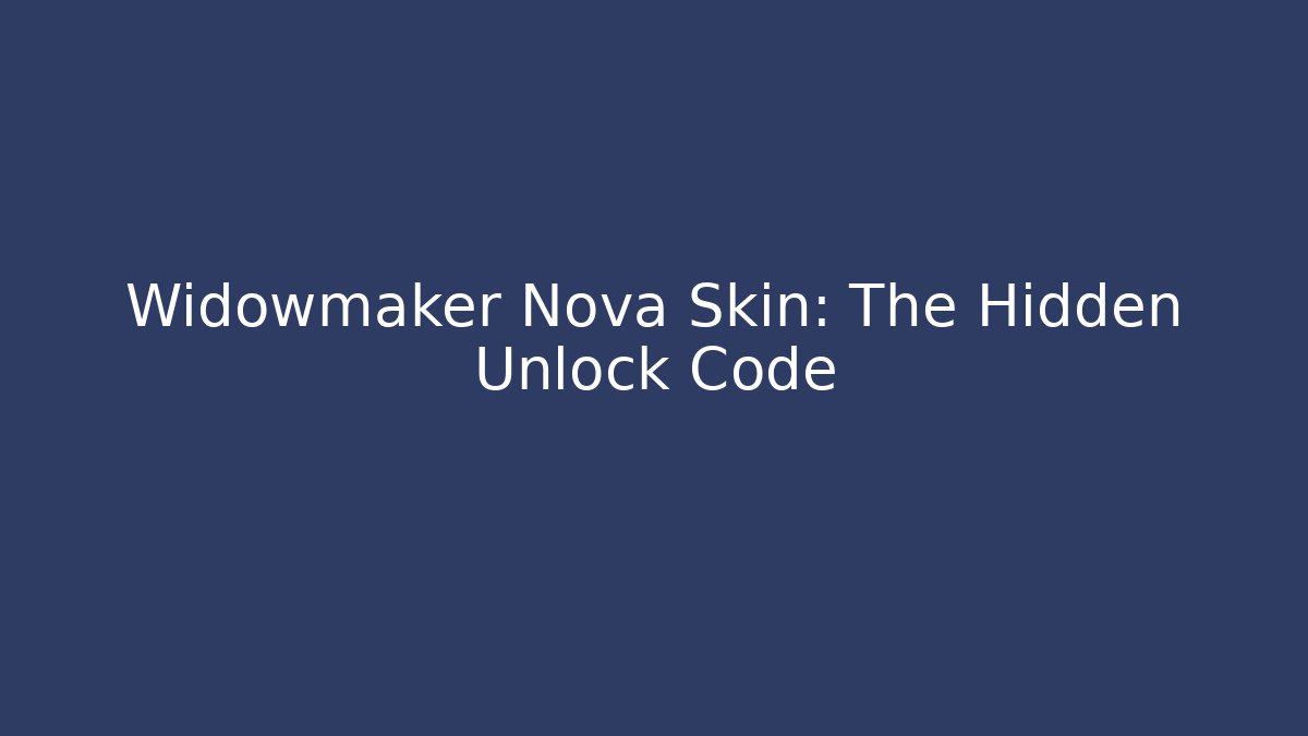 Widowmaker Nova Skin: The Hidden Unlock Code - Critter Realm