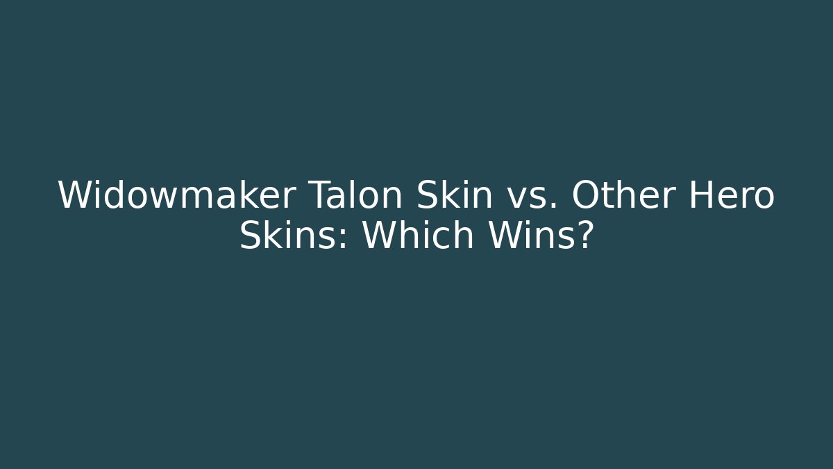 Widowmaker Talon Skin vs. Other Hero Skins: Which Wins?