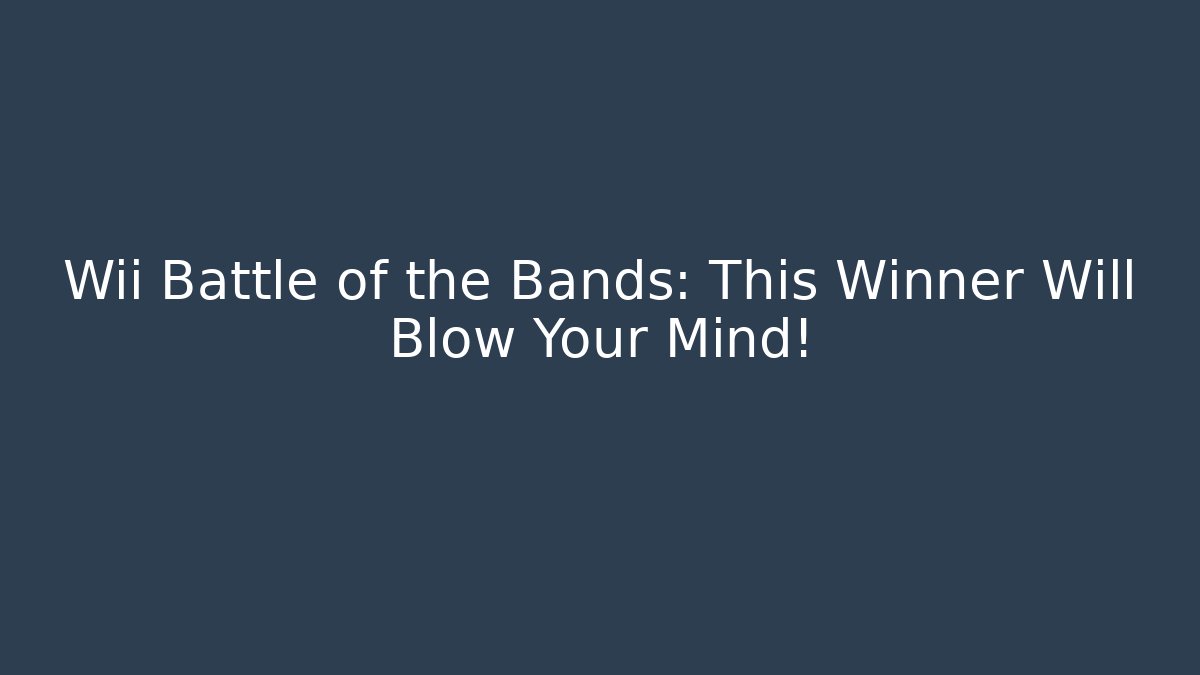 Wii Battle of the Bands: This Winner Will Blow Your Mind!