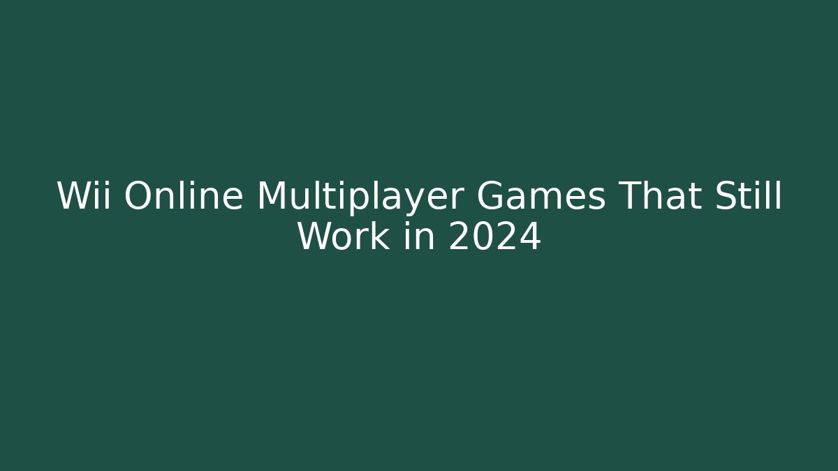 Wii Online Multiplayer Games That Still Work in 2024