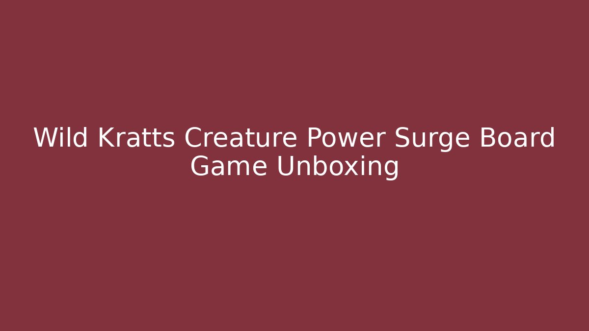 Wild Kratts Creature Power Surge Board Game Unboxing - Critter Realm