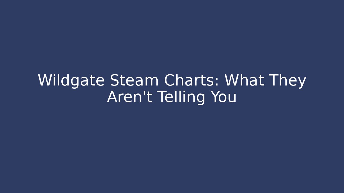 Wildgate Steam Charts: What They Aren't Telling You - Critter Realm