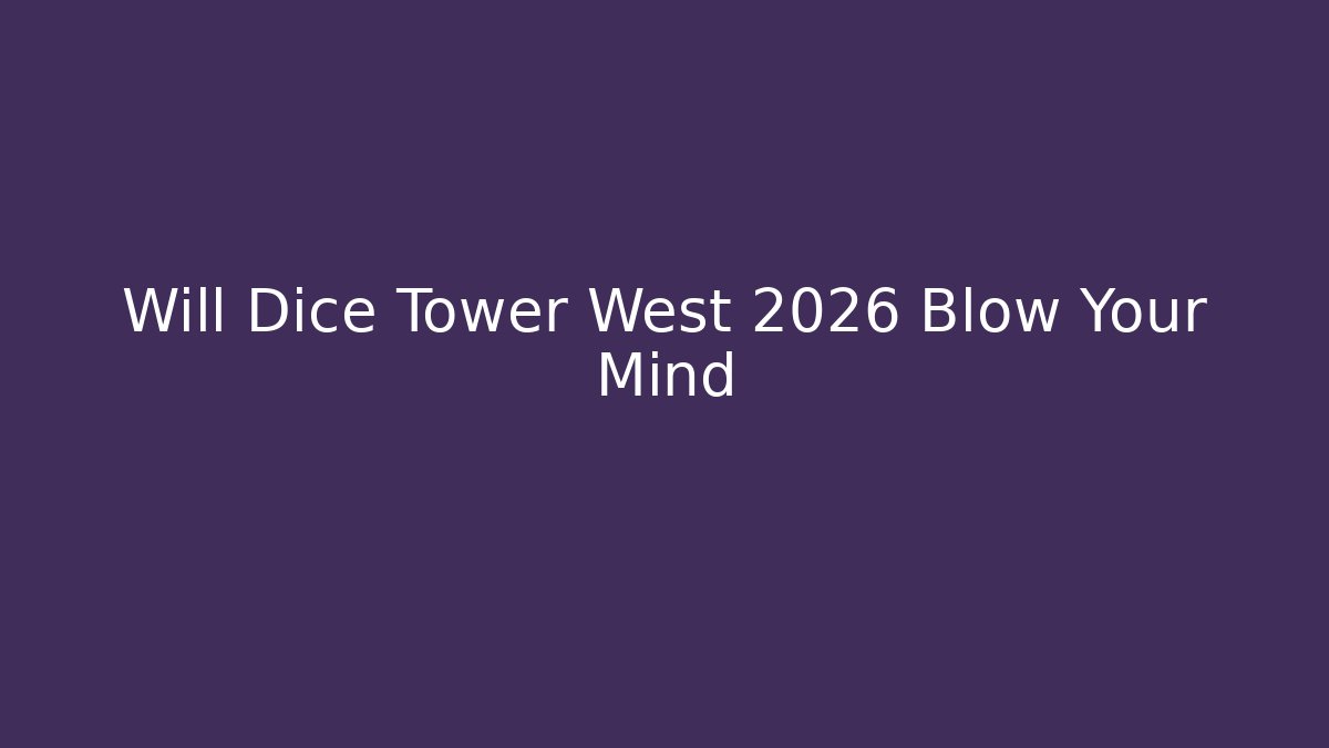 Will Dice Tower West 2026 Blow Your Mind - Critter Realm