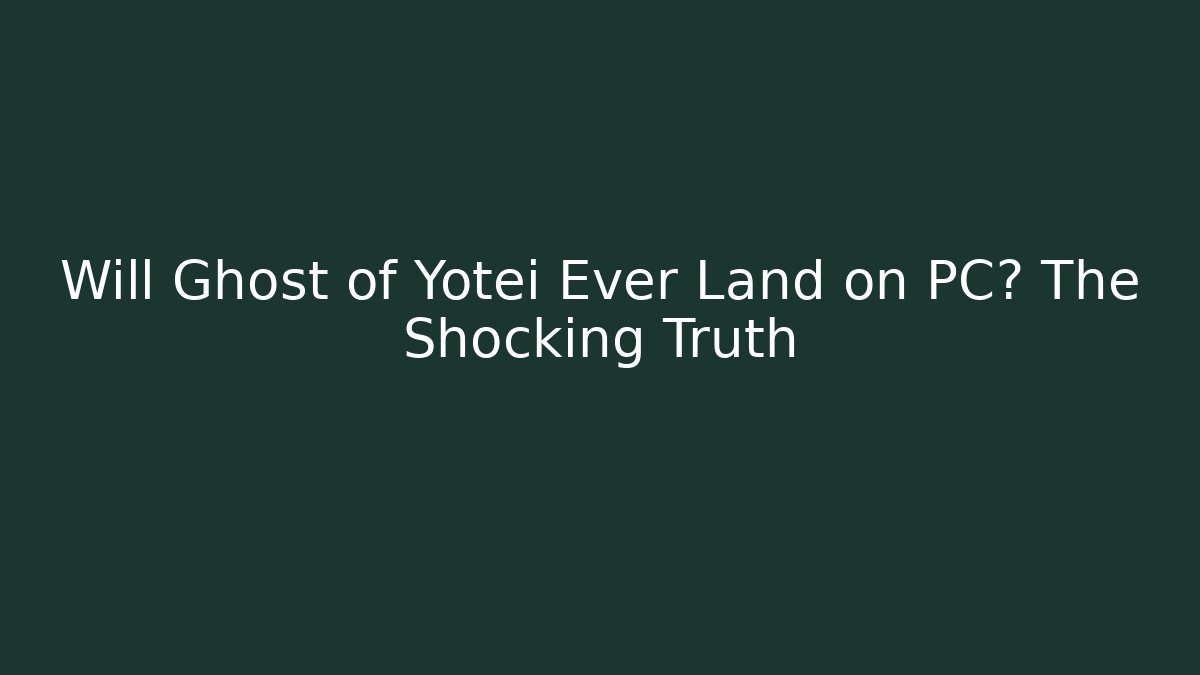 Will Ghost of Yotei Ever Land on PC? The Shocking Truth - Critter Realm