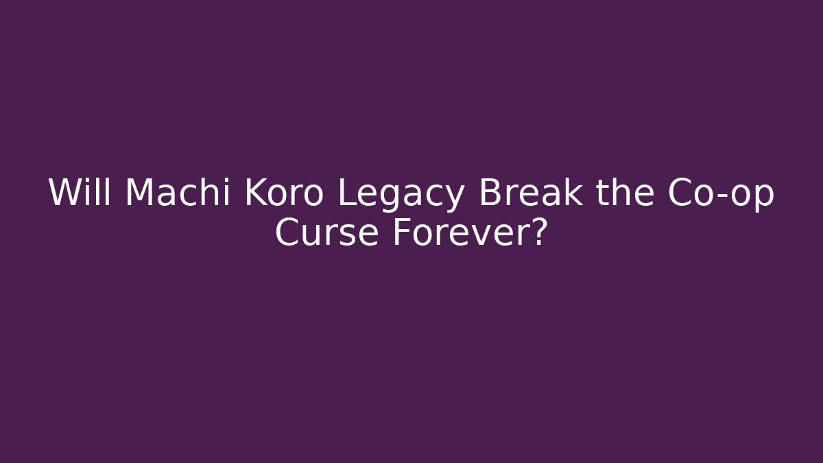Will Machi Koro Legacy Break the Co-op Curse Forever?