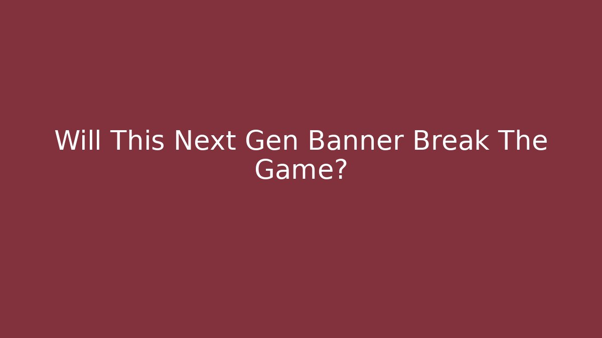 Will This Next Gen Banner Break The Game? - Critter Realm
