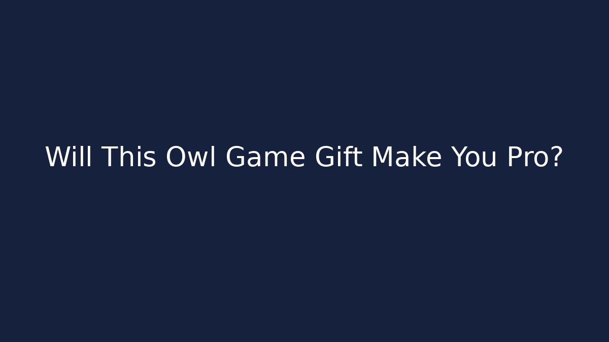 Will This Owl Game Gift Make You Pro? - Critter Realm