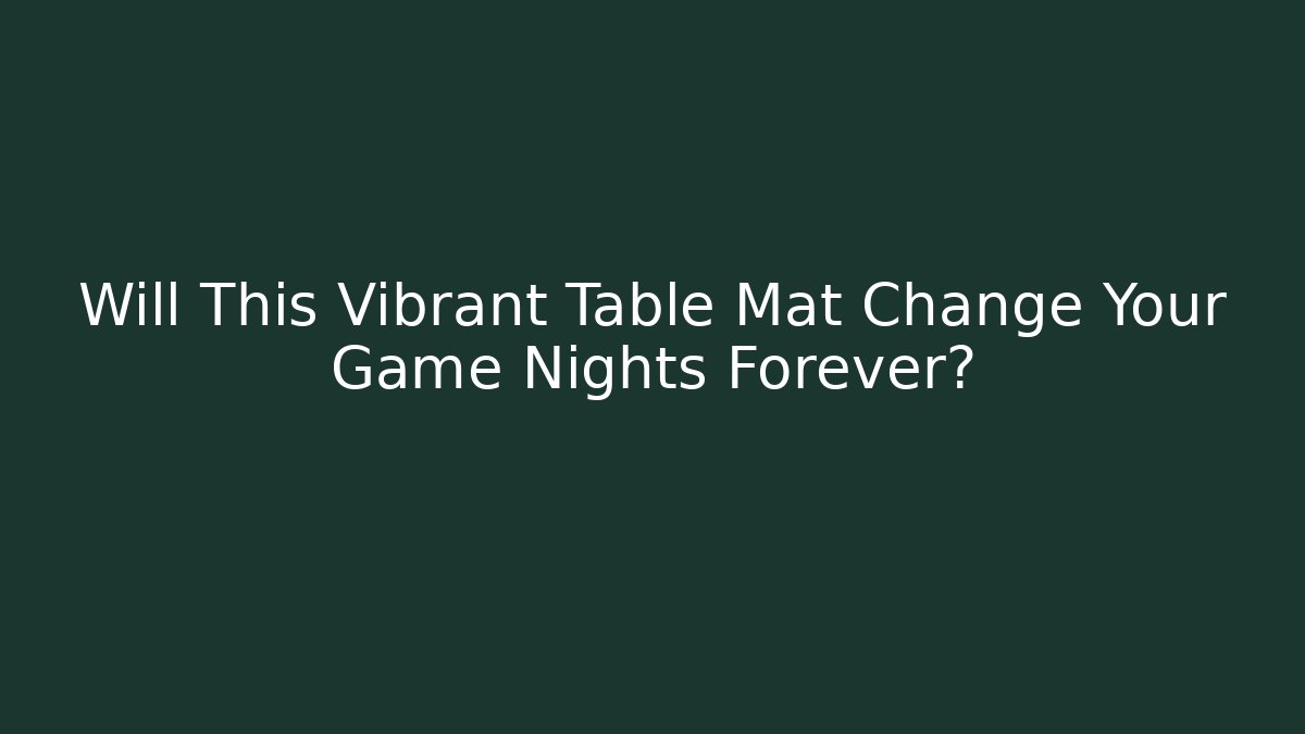 Will This Vibrant Table Mat Change Your Game Nights Forever?