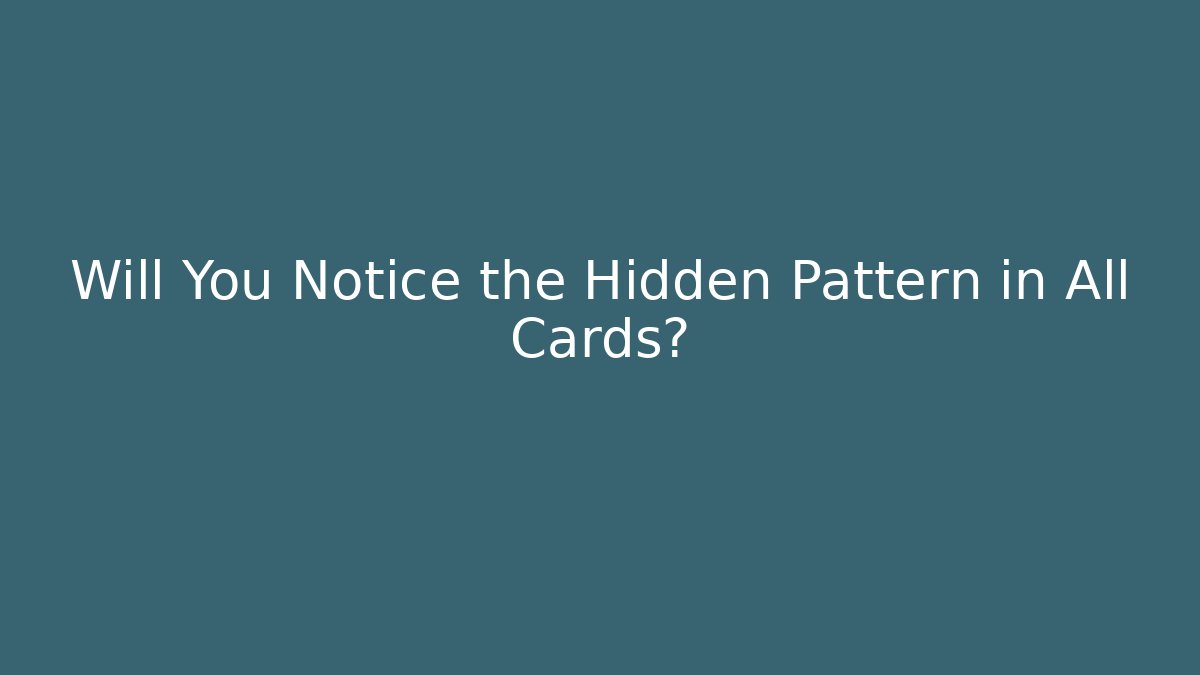 Will You Notice the Hidden Pattern in All Cards? - Critter Realm