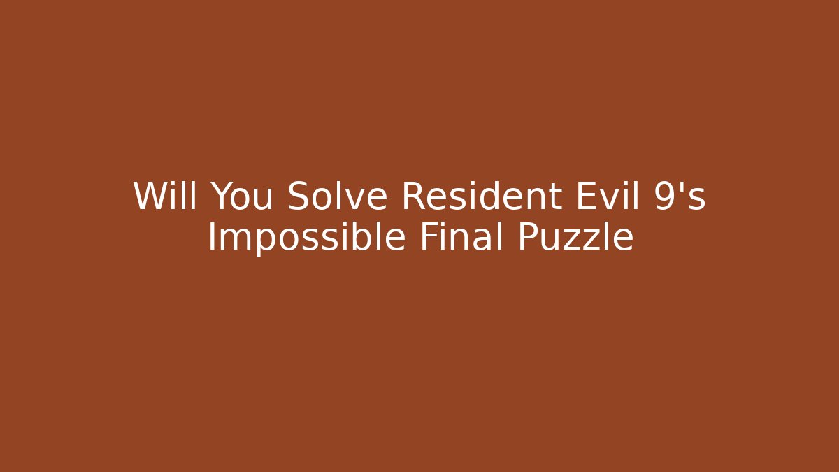 Will You Solve Resident Evil 9's Impossible Final Puzzle - Critter Realm