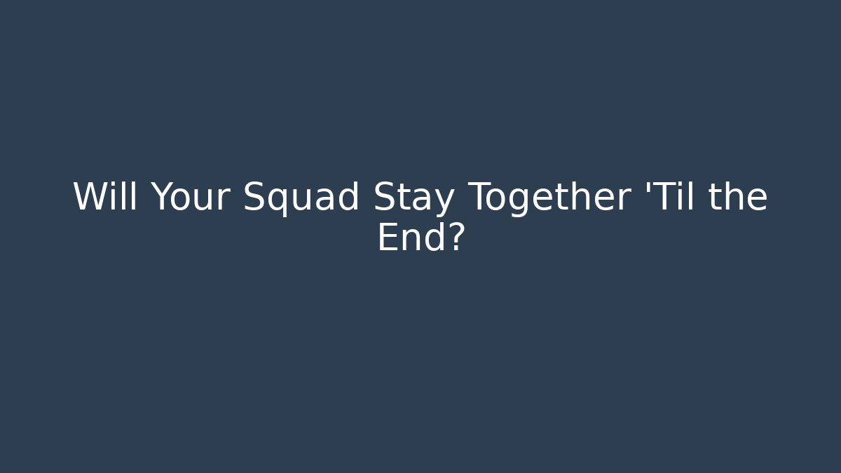 Will Your Squad Stay Together 'Til the End? - Critter Realm