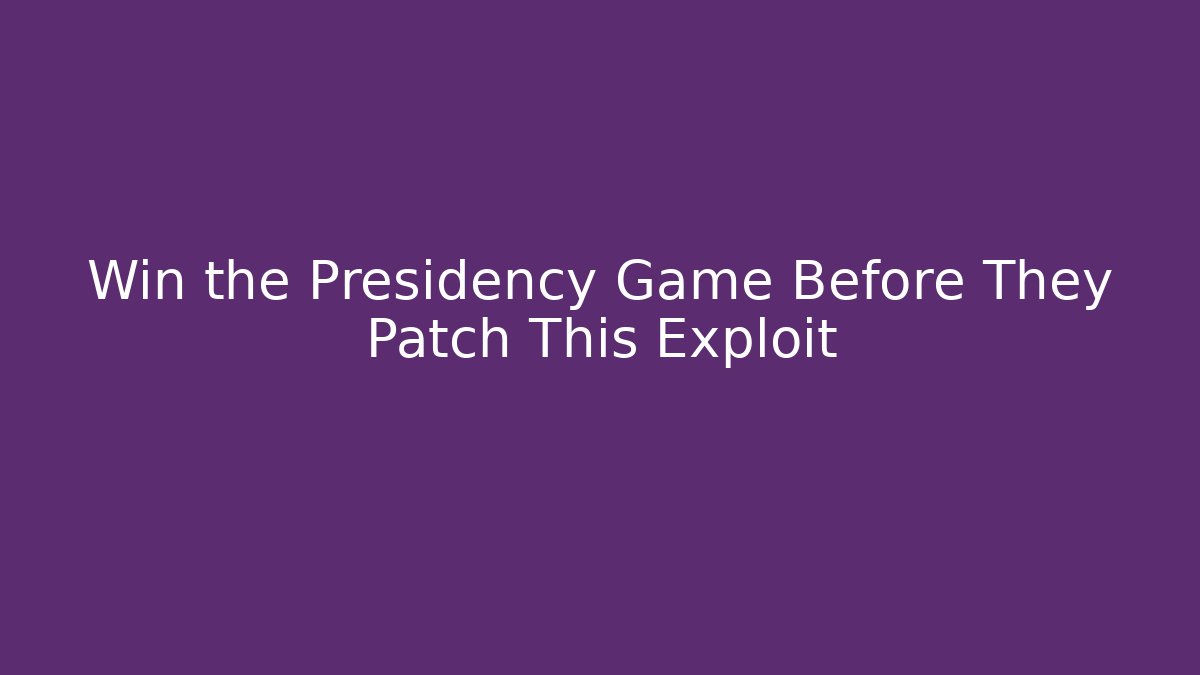 Win the Presidency Game Before They Patch This Exploit - Critter Realm