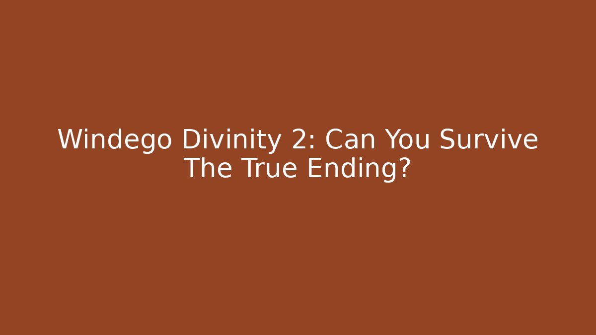 Windego Divinity 2: Can You Survive The True Ending? - Critter Realm