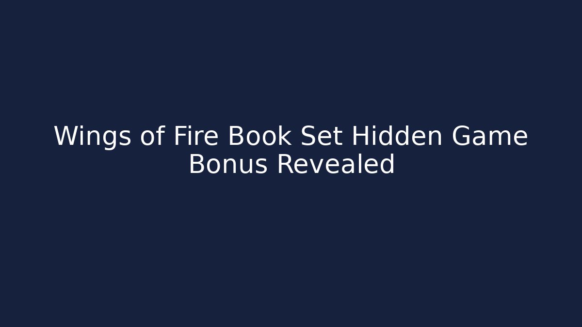 Wings of Fire Book Set Hidden Game Bonus Revealed