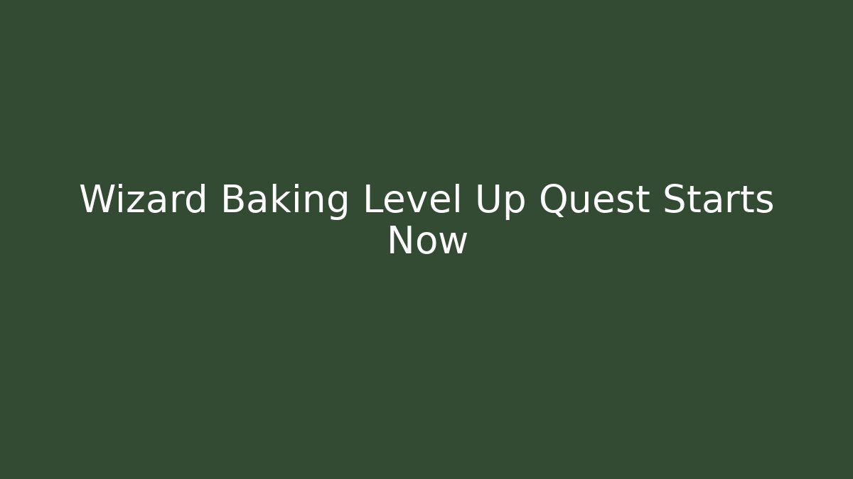 Wizard Baking Level Up Quest Starts Now - Critter Realm