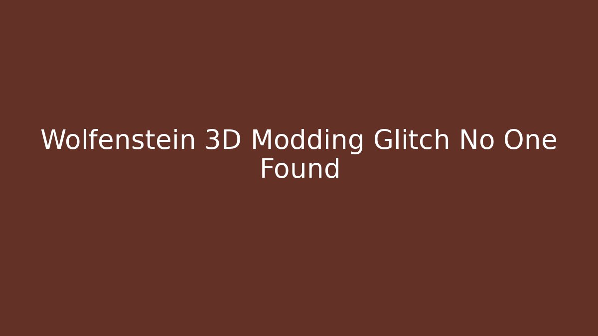 Wolfenstein 3D Modding Glitch No One Found