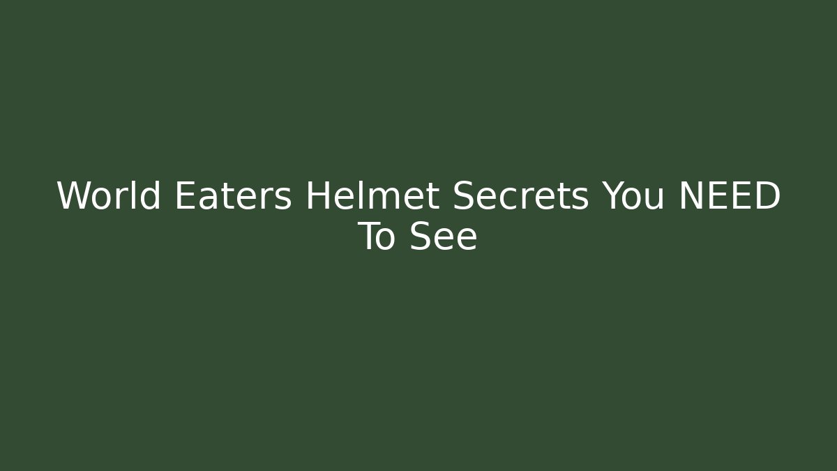 World Eaters Helmet Secrets You NEED To See - Critter Realm