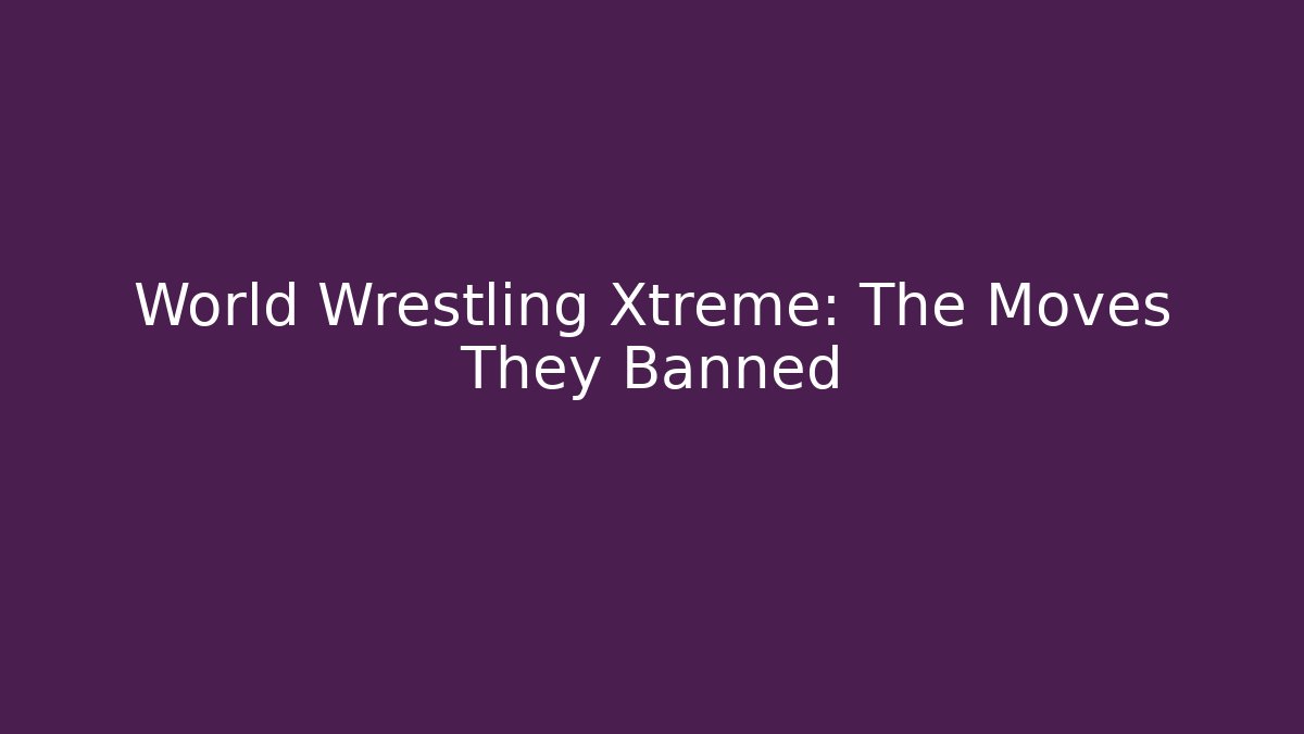 World Wrestling Xtreme: The Moves They Banned - Critter Realm
