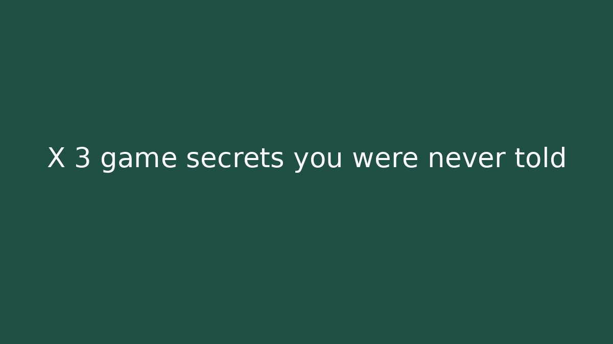 X 3 game secrets you were never told - Critter Realm