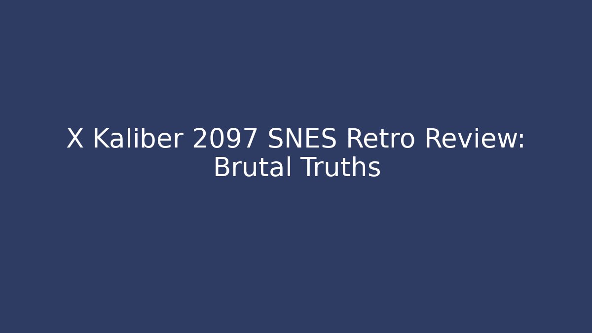 X Kaliber 2097 SNES Retro Review: Brutal Truths