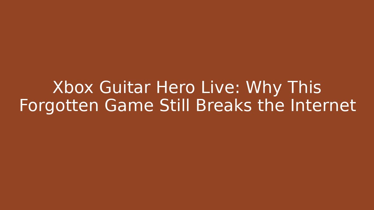 Xbox Guitar Hero Live: Why This Forgotten Game Still Breaks the Internet
