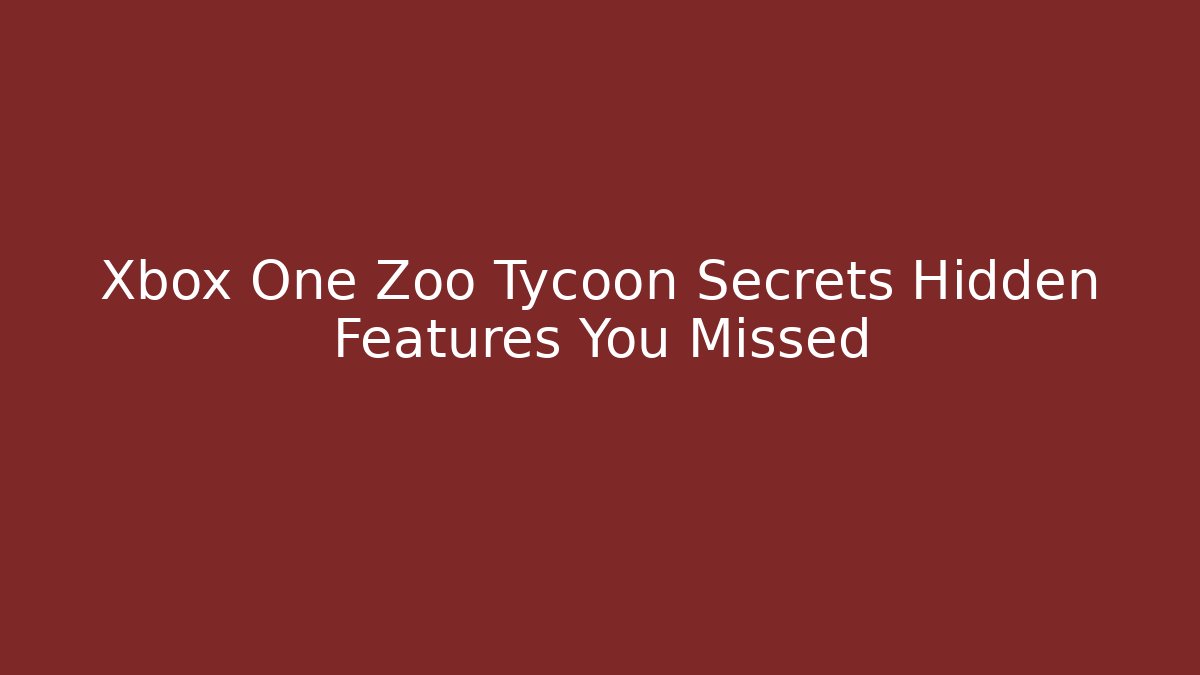 Xbox One Zoo Tycoon Secrets Hidden Features You Missed - Critter Realm