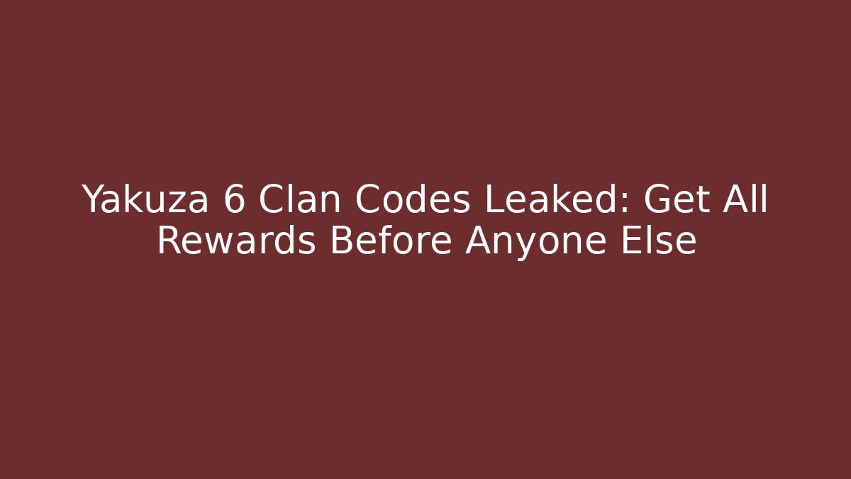 Yakuza 6 Clan Codes Leaked: Get All Rewards Before Anyone Else