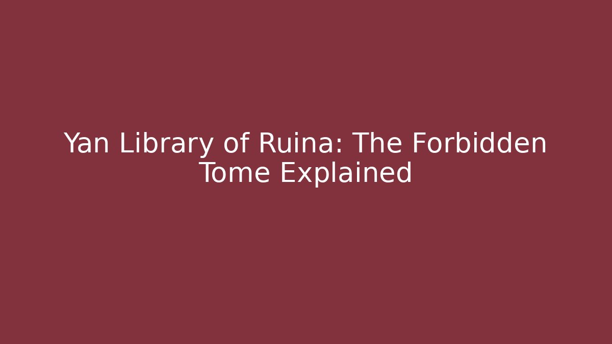Yan Library of Ruina: The Forbidden Tome Explained