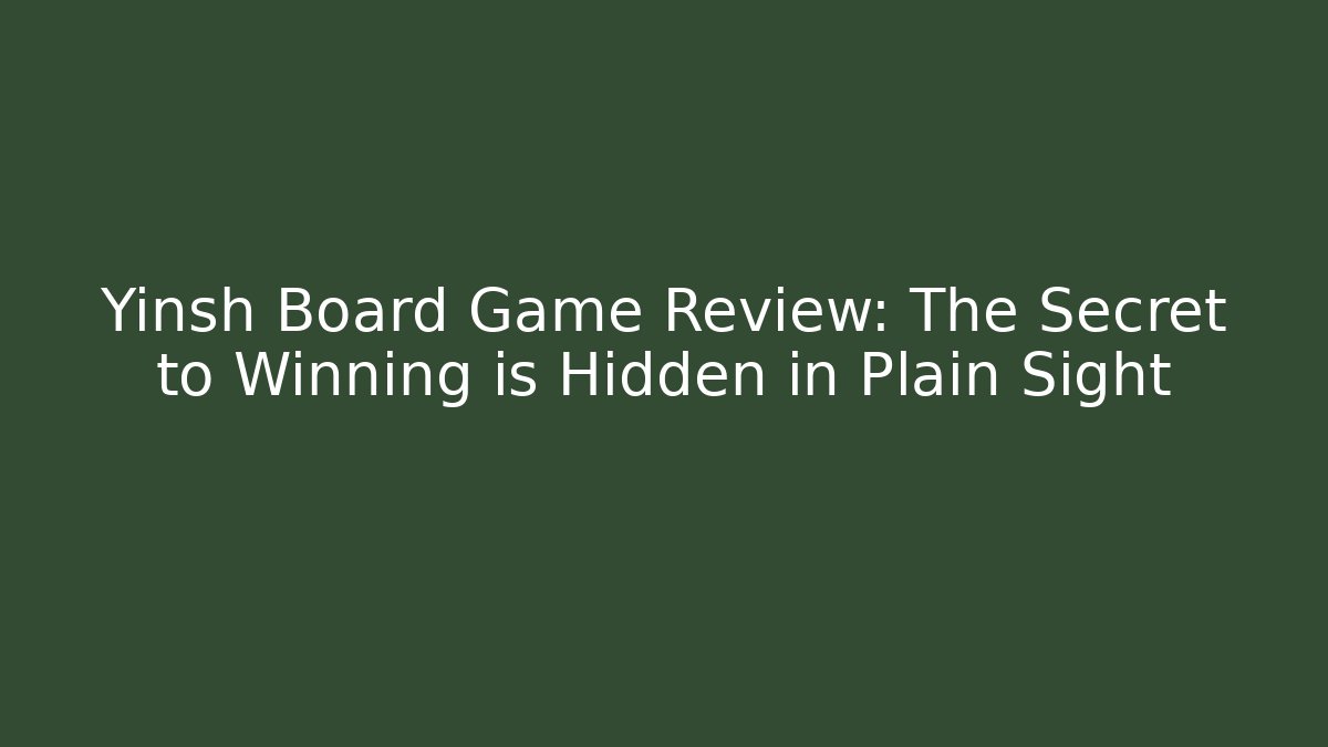 Yinsh Board Game Review: The Secret to Winning is Hidden in Plain Sight