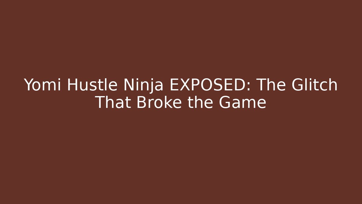 Yomi Hustle Ninja EXPOSED: The Glitch That Broke the Game