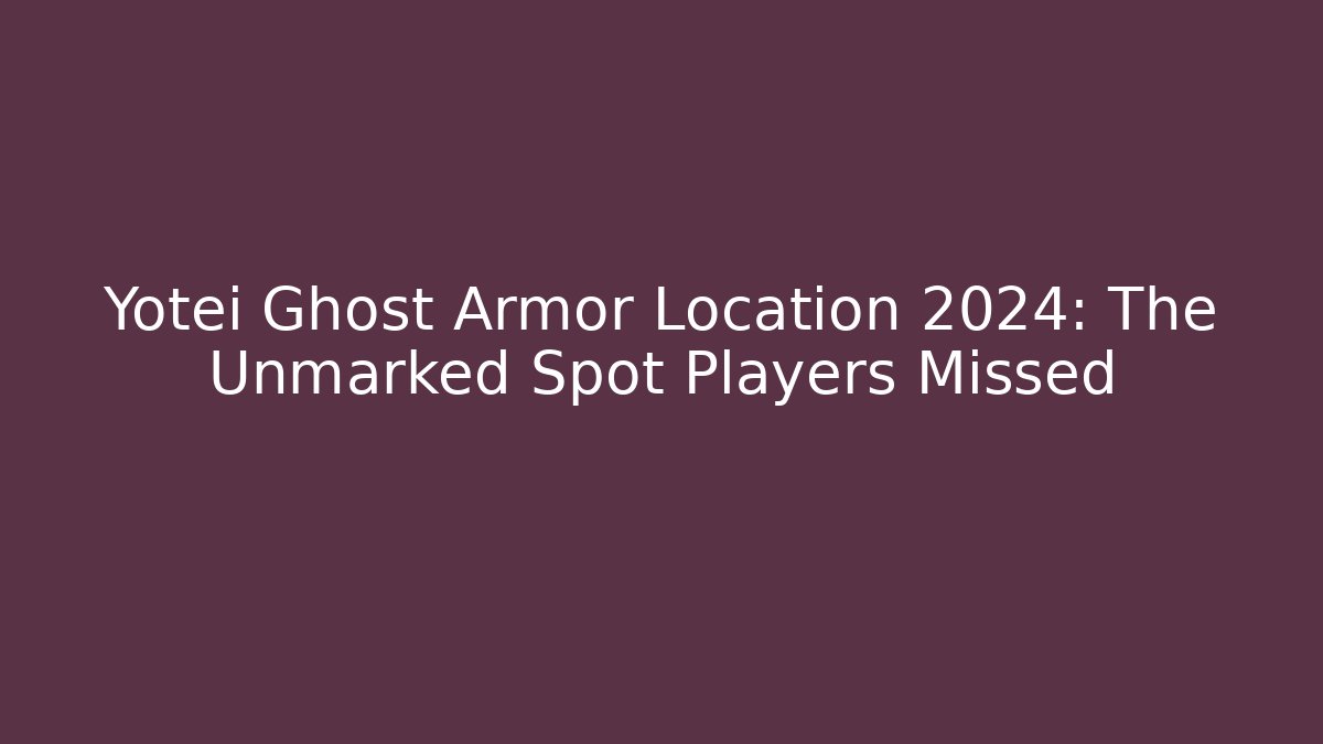 Yotei Ghost Armor Location 2024: The Unmarked Spot Players Missed