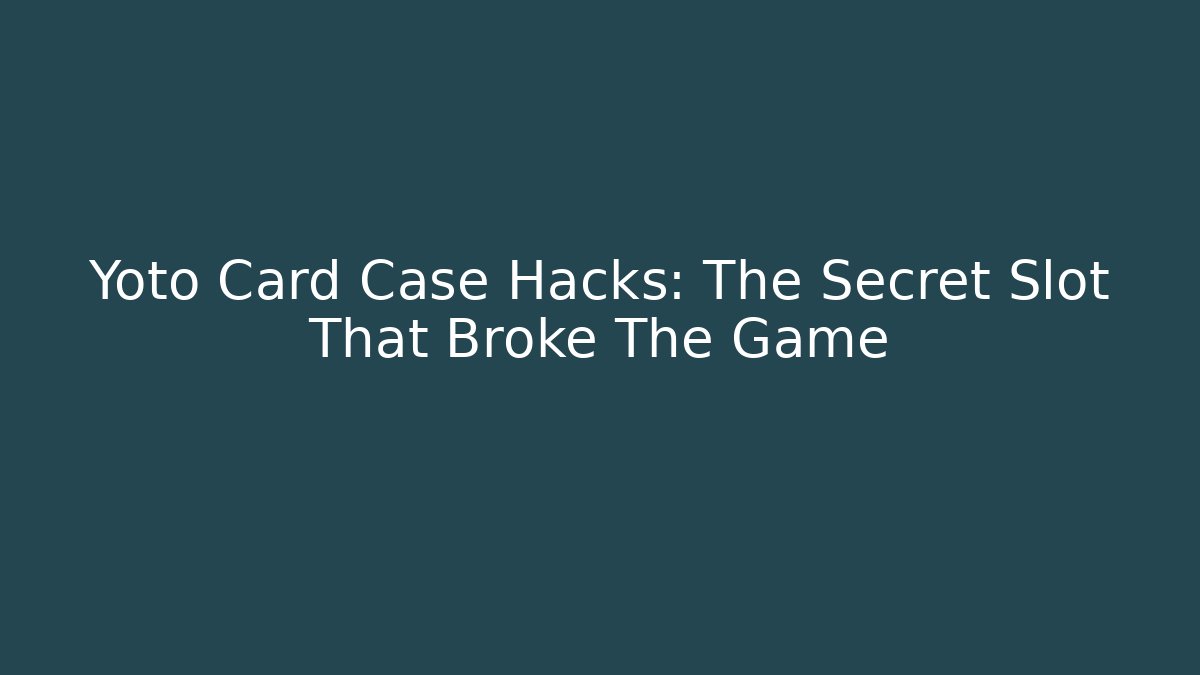 Yoto Card Case Hacks: The Secret Slot That Broke The Game