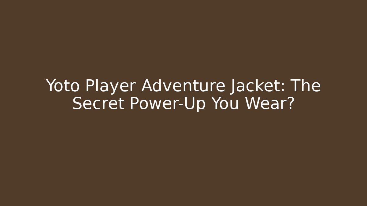Yoto Player Adventure Jacket: The Secret Power-Up You Wear?