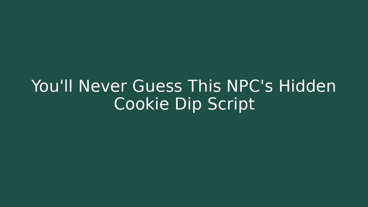 You'll Never Guess This NPC's Hidden Cookie Dip Script - Critter Realm