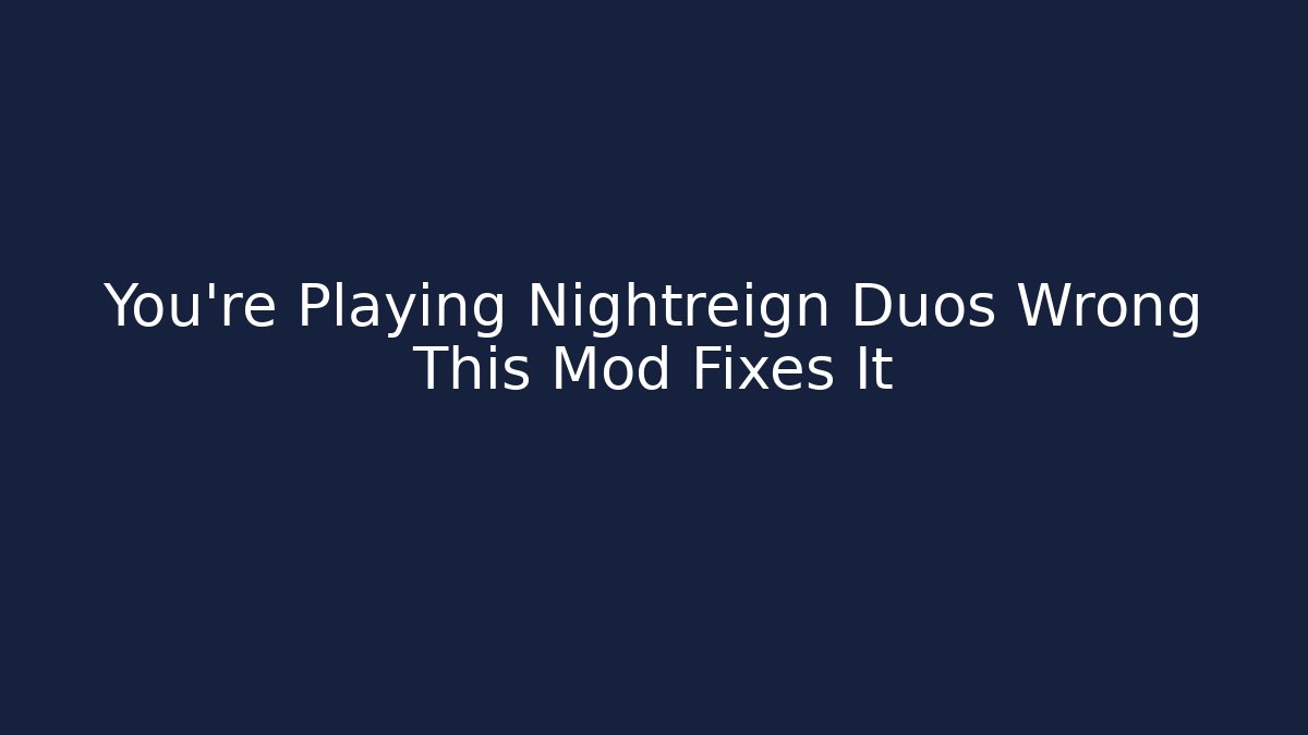 You're Playing Nightreign Duos Wrong This Mod Fixes It - Critter Realm