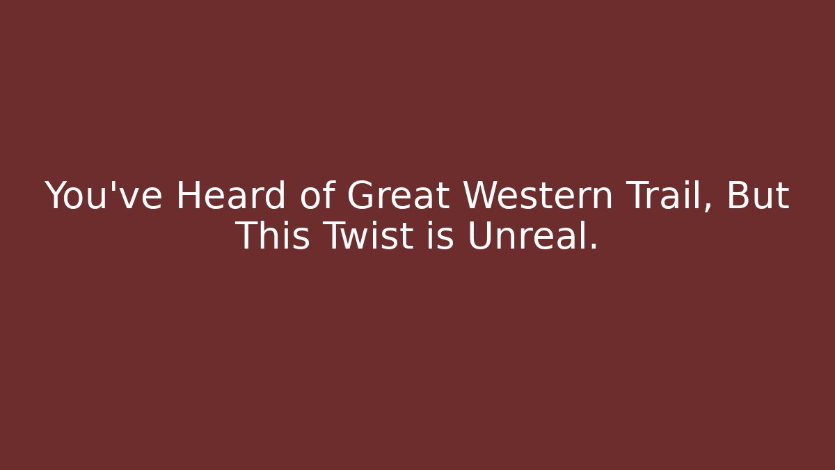 You've Heard of Great Western Trail, But This Twist is Unreal.