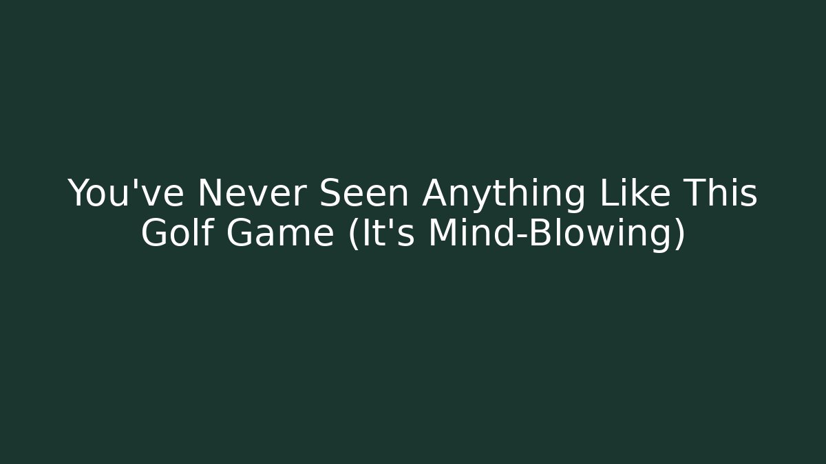 You've Never Seen Anything Like This Golf Game (It's Mind-Blowing) - Critter Realm