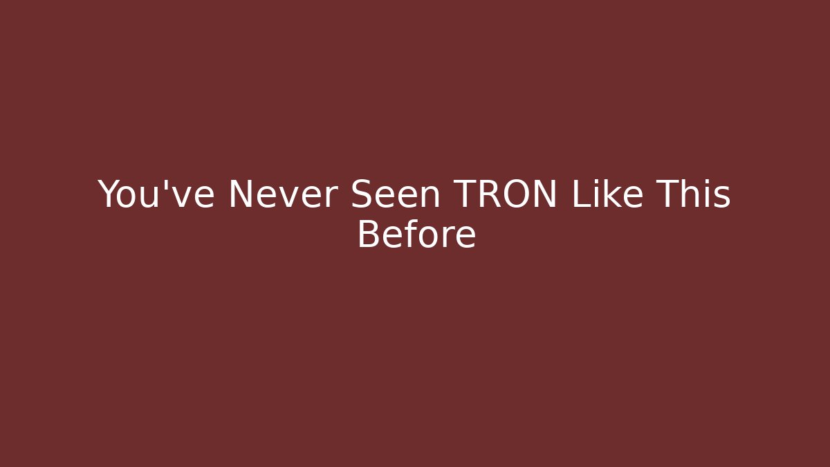 You've Never Seen TRON Like This Before