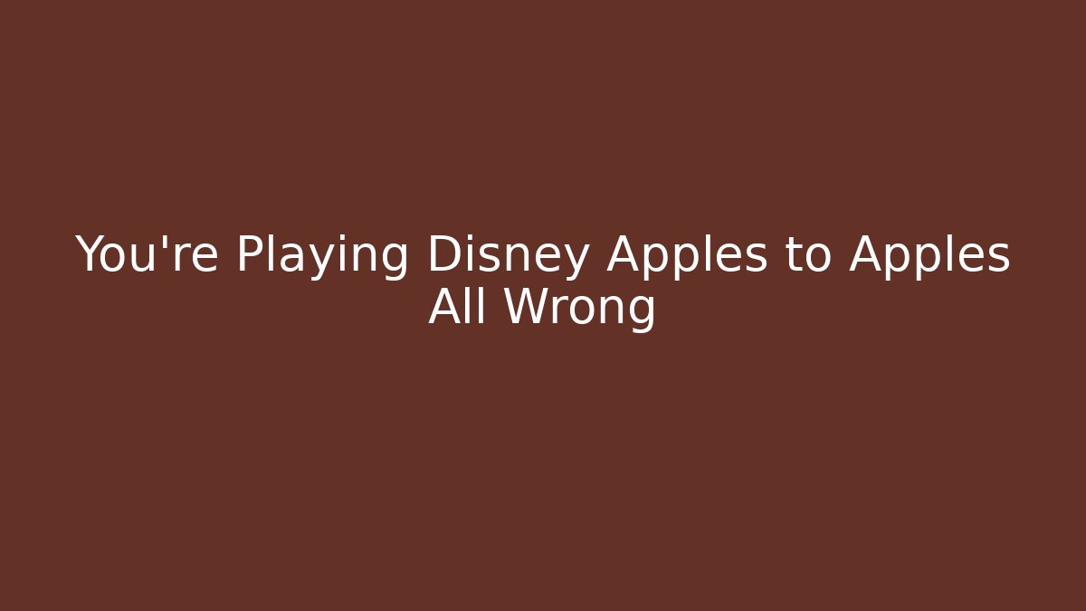 You’re Playing Disney Apples to Apples All Wrong - Critter Realm