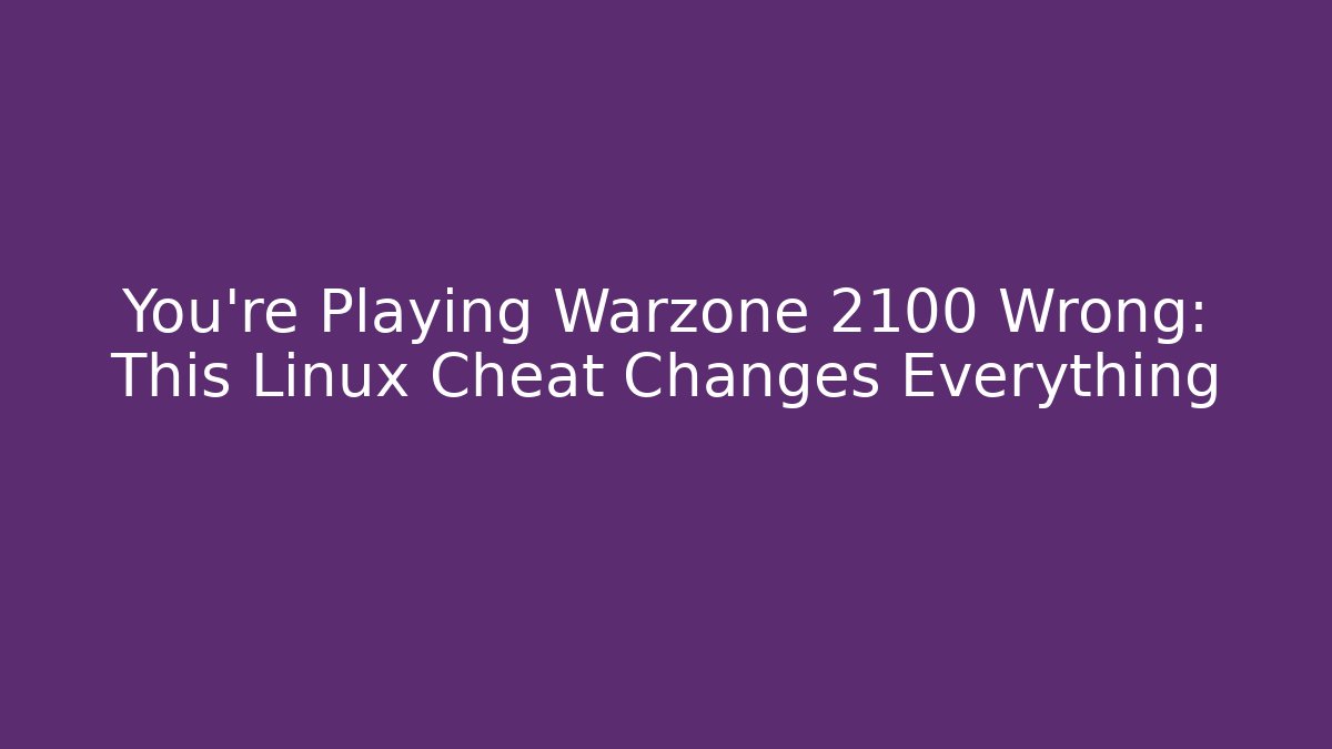You’re Playing Warzone 2100 Wrong: This Linux Cheat Changes Everything - Critter Realm