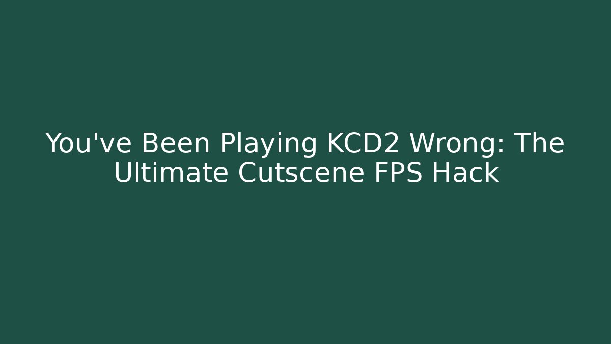 You’ve Been Playing KCD2 Wrong: The Ultimate Cutscene FPS Hack - Critter Realm