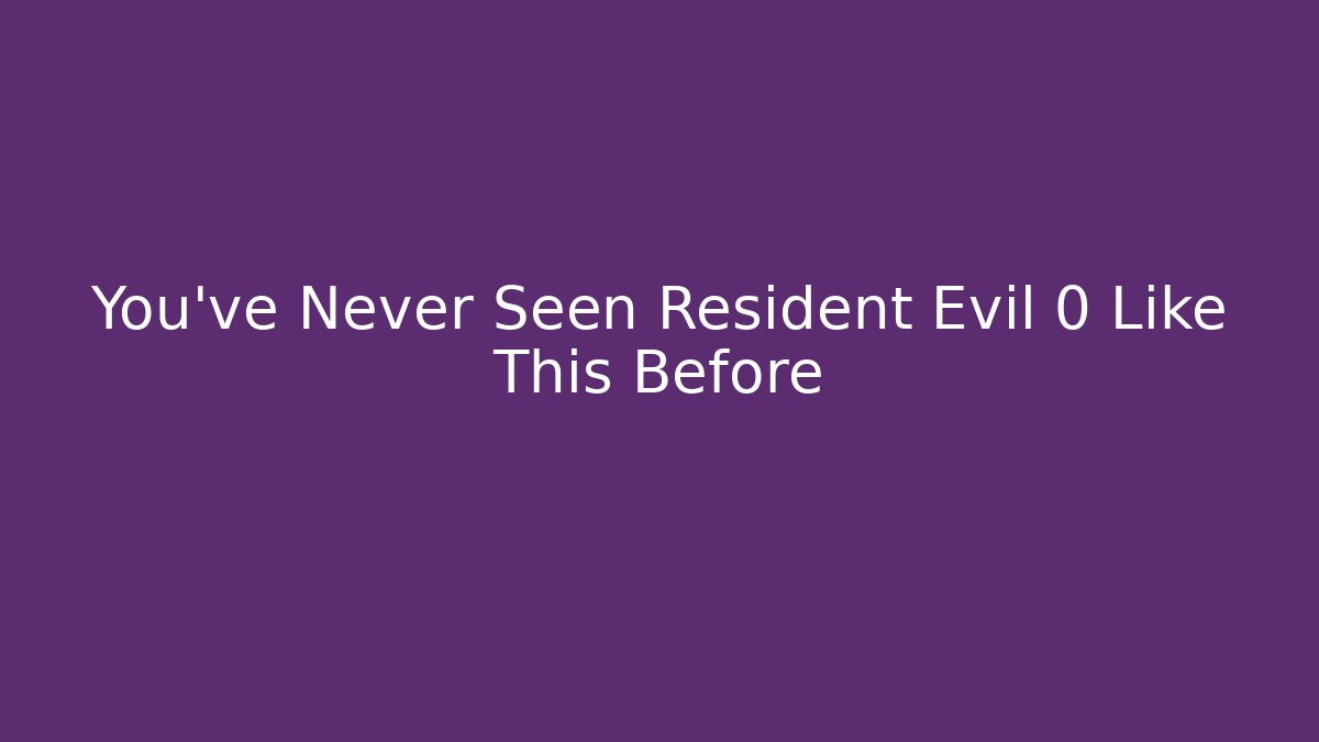 You’ve Never Seen Resident Evil 0 Like This Before - Critter Realm