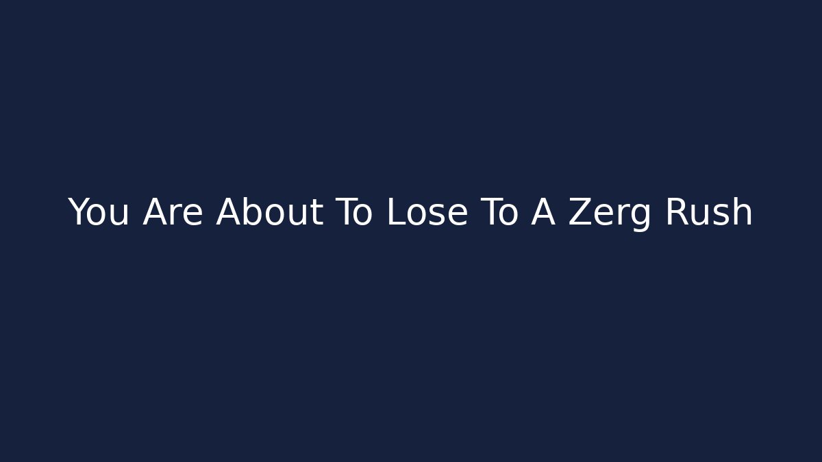 You Are About To Lose To A Zerg Rush - Critter Realm